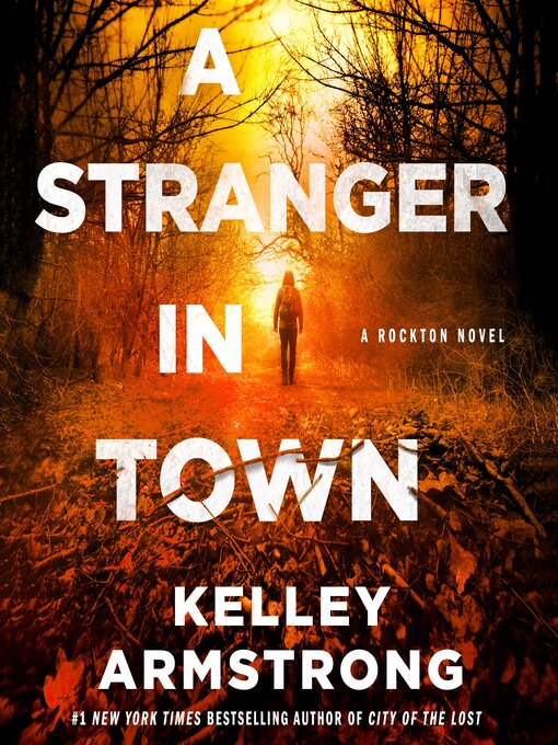 Title details for A Stranger in Town by Kelley Armstrong - Available